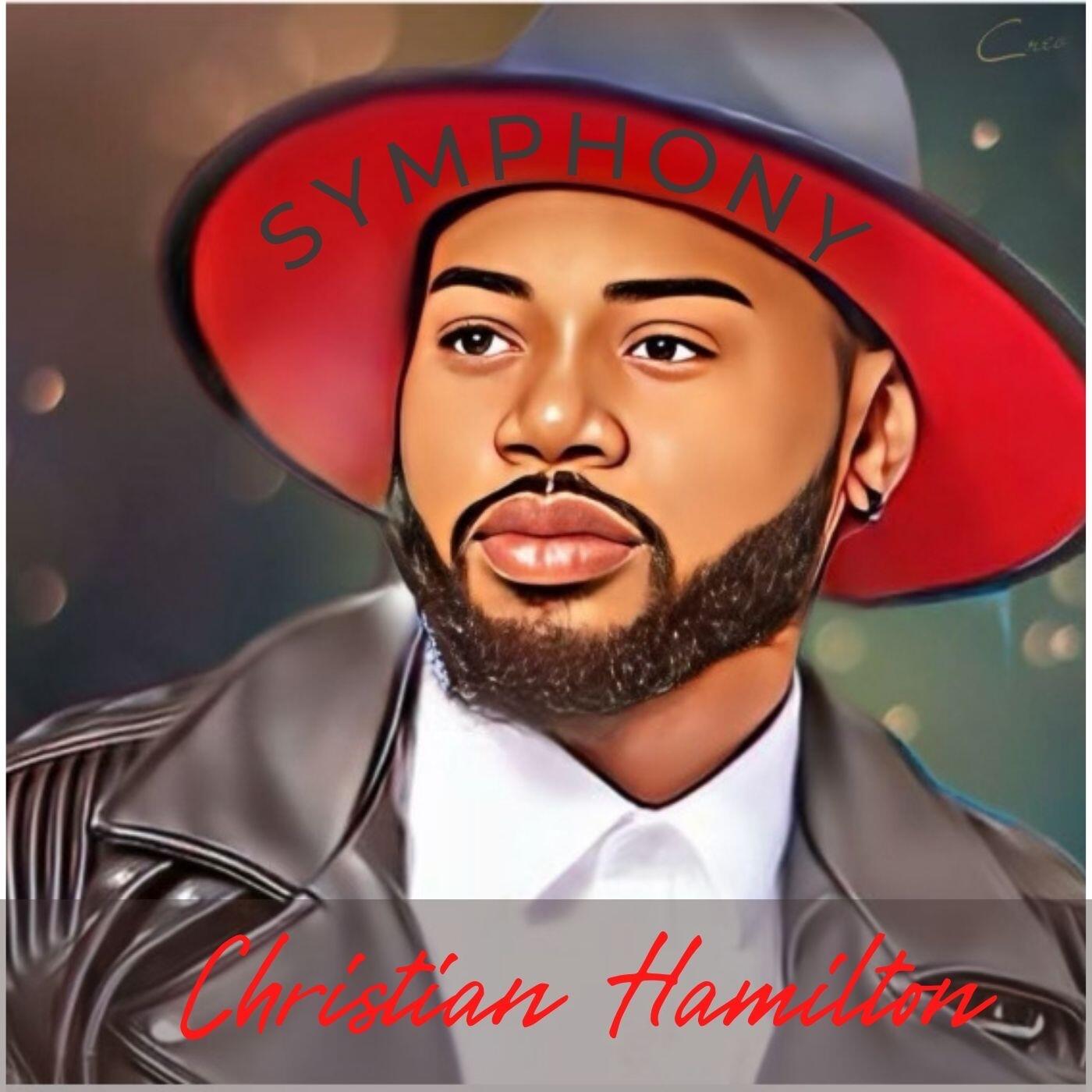 A Portrait of Diligence, Dedication, and Faith- Christian Hamilton Mesmerizes with Enriching Pop and R&B Music