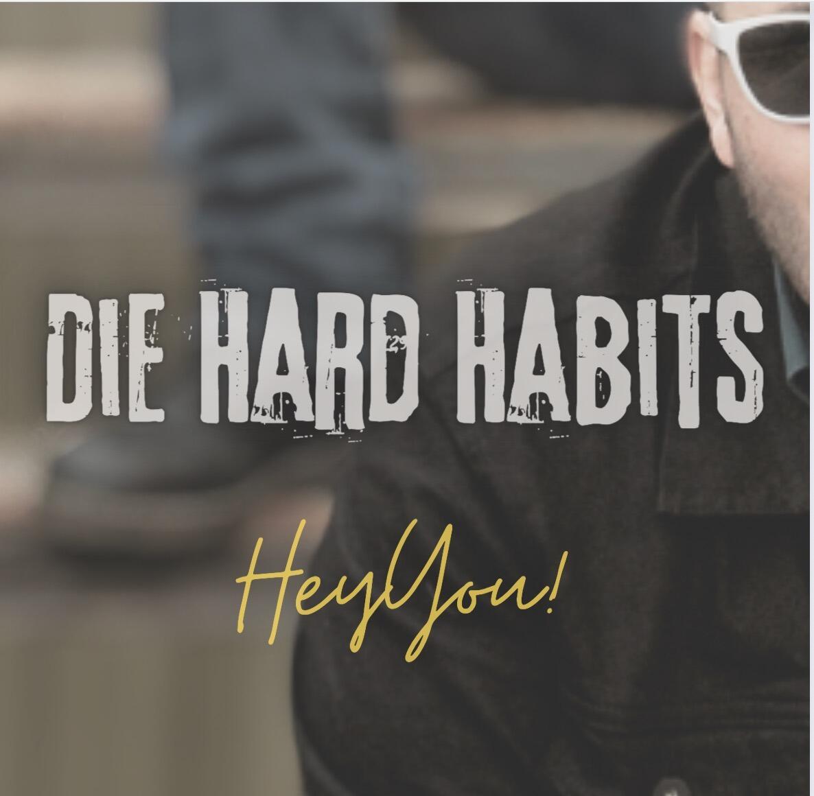 A Sonic Journey Blending Post-Punk Rawness and Alternative Rock – Die Hard Habits Unveils Debut EP “Hey You!”