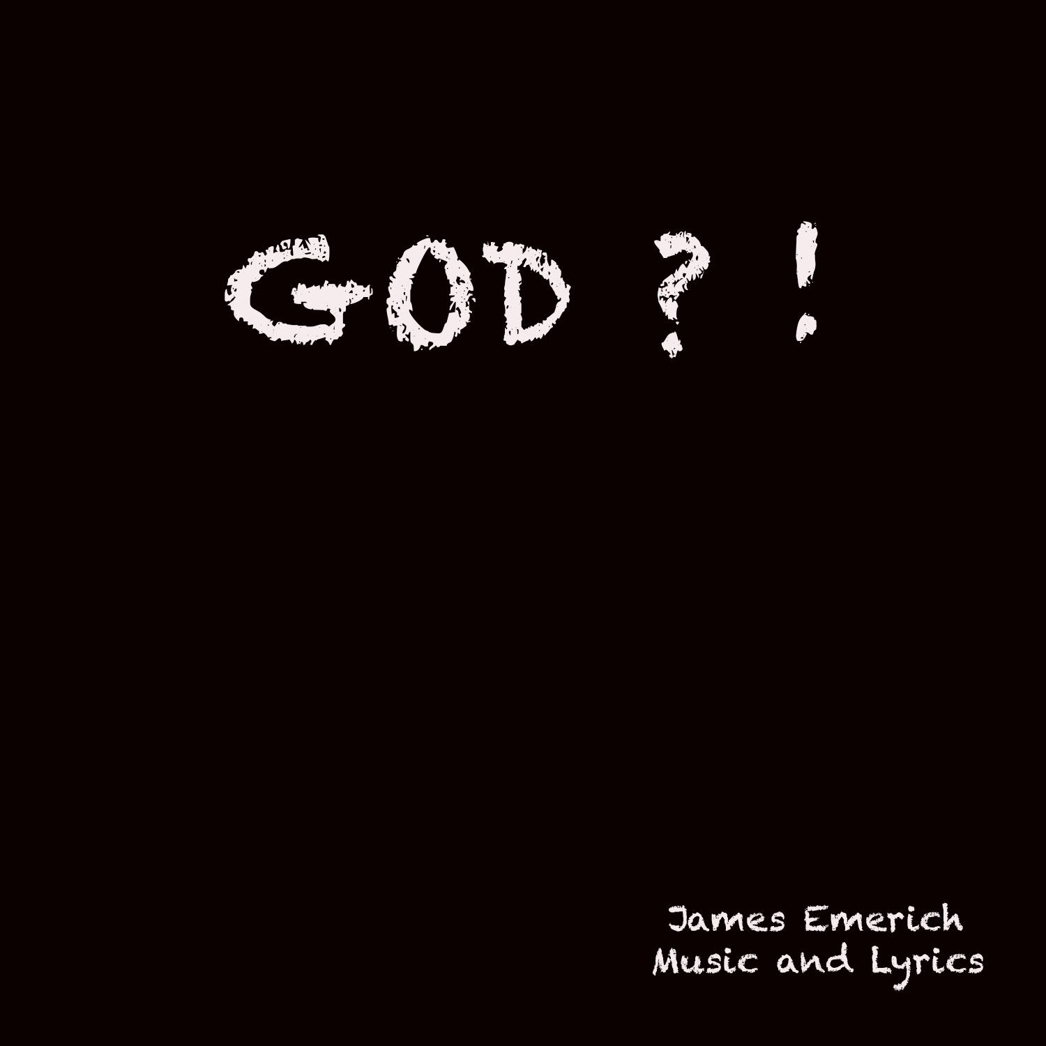 A Trailblazing Force in Soulful Christian Music - James Emerich Inspires with a Heartfelt New Record ‘God?!’