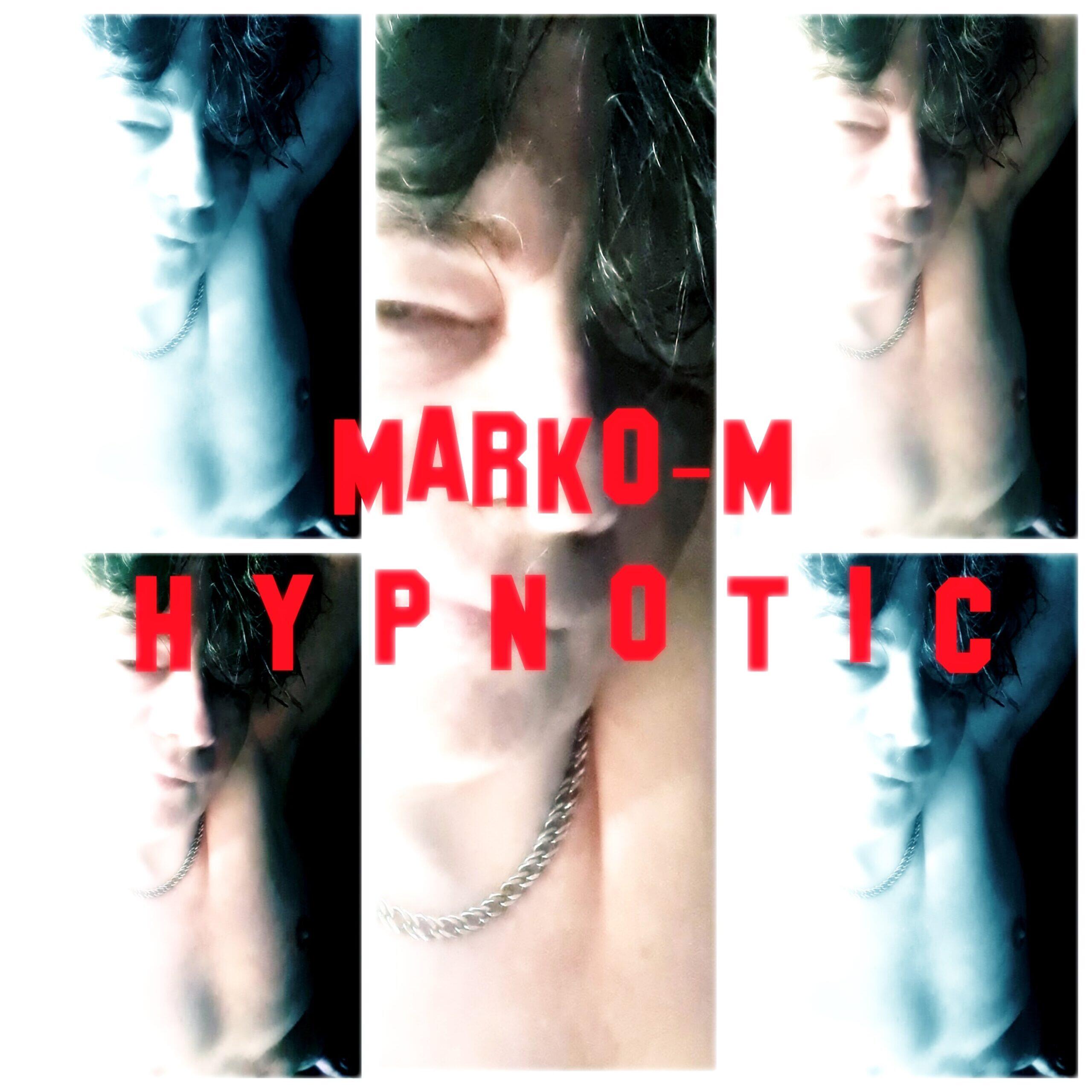 A Visionary Electronic Artist Scintillates with Hypnotic and Ethereal Melodies- Marko-M Bedazzles with New Single “Hypnotic”