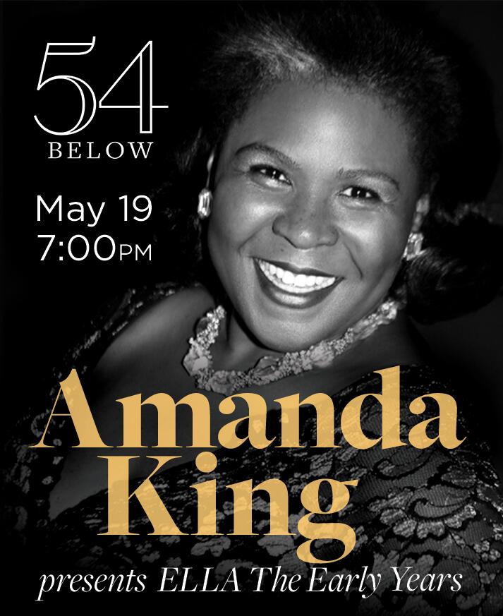 Amanda King presents ELLA The Early Years at 54 Below - A Swingin' Show about How a Legend Became a Legend!