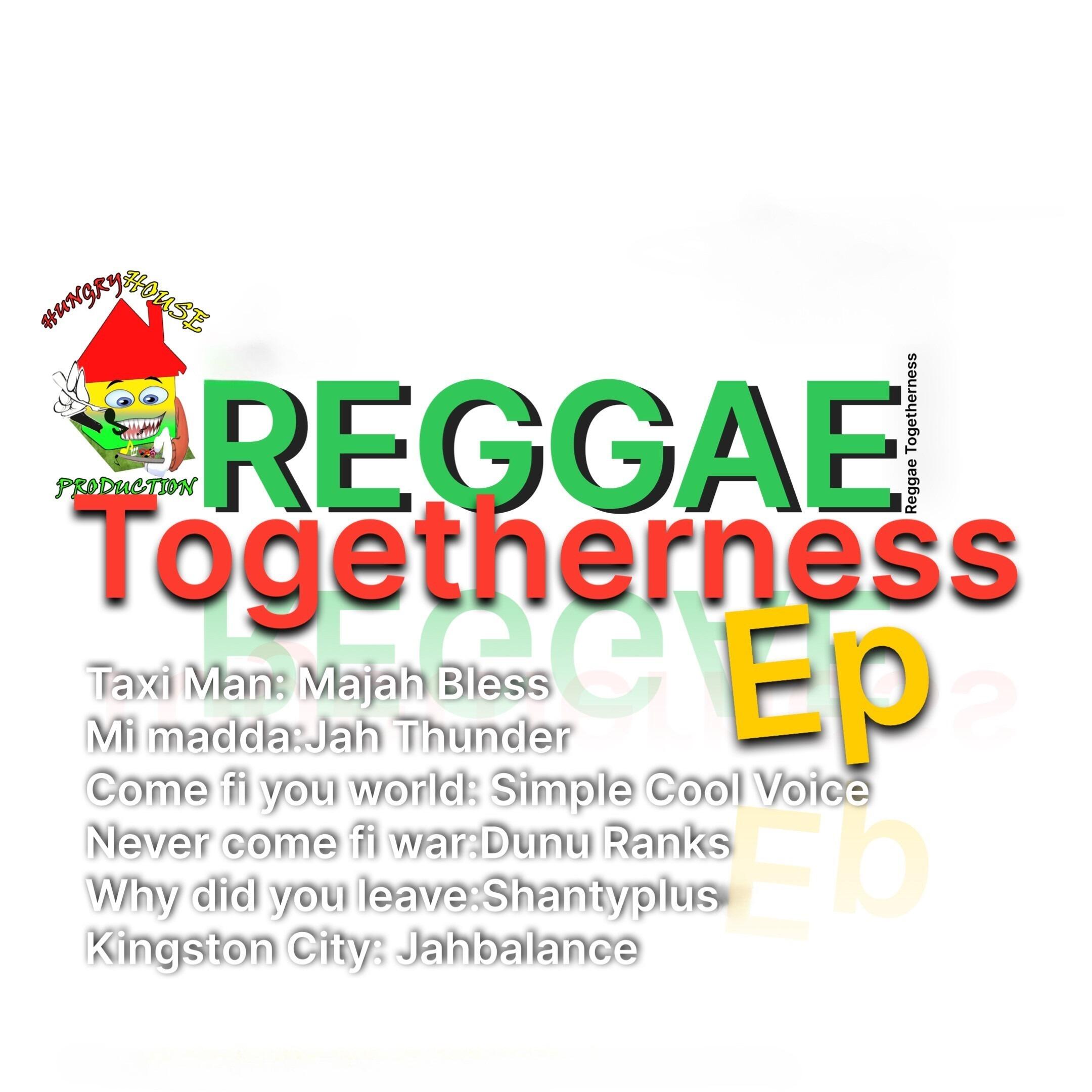 An Authentic Blend of Reggae and Dancehall - Hungry House Production Delivers an Unforgettable New Record ‘Reggae Togetherness”