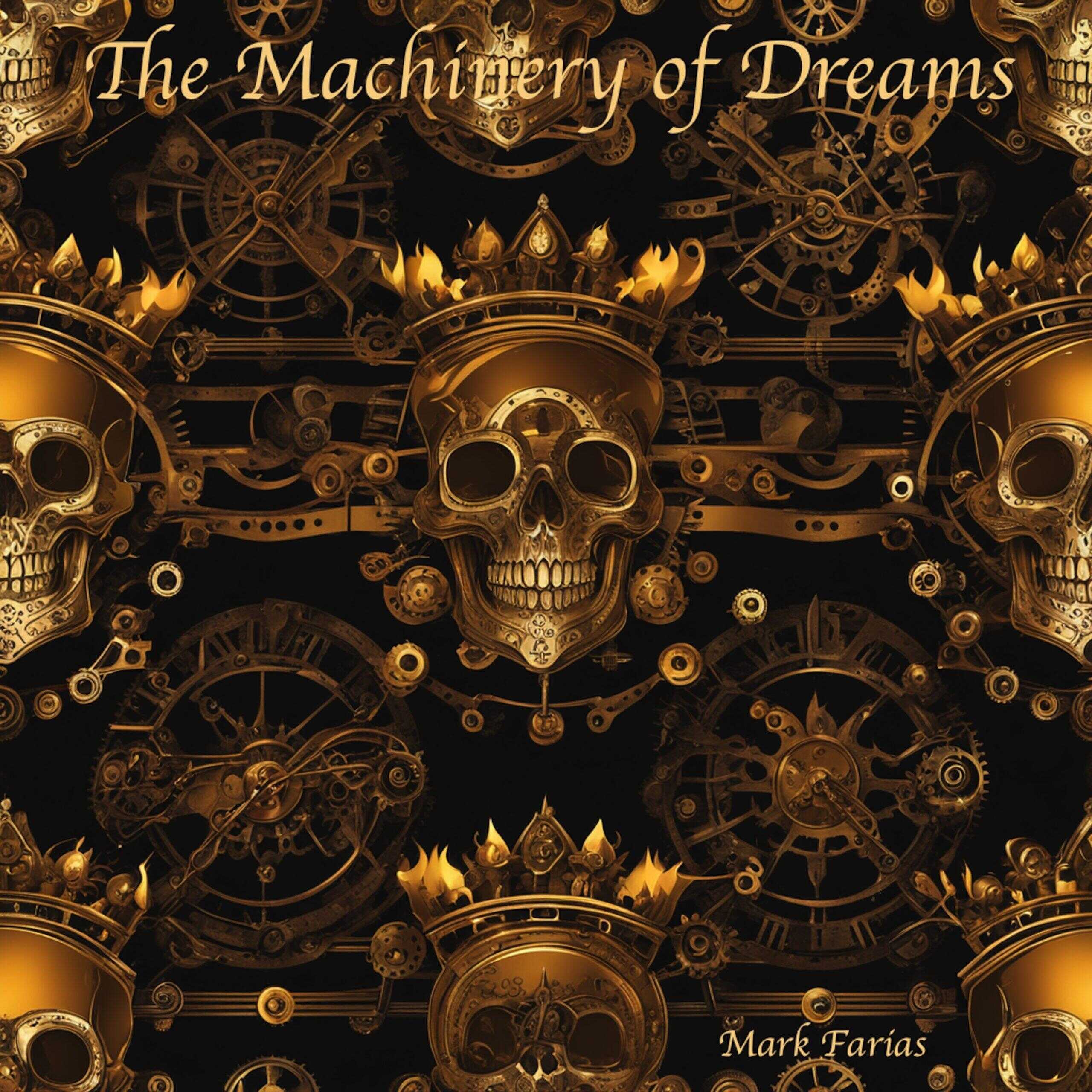 An Electrifying Dreamlike Rock Experience – Mark Farias Unveils New Album ‘The Machinery of Dreams’