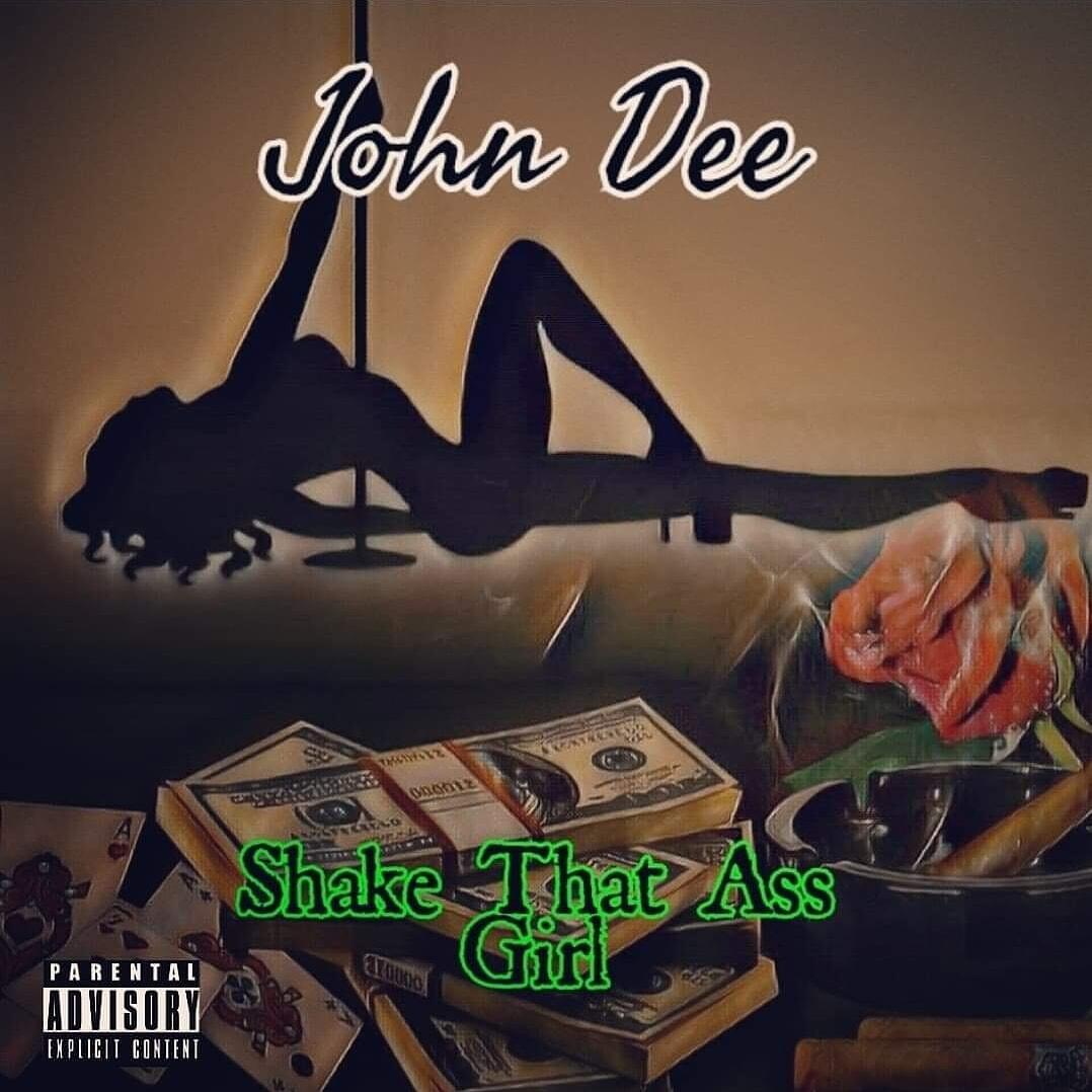 Artist John Dee Releases Drop A Hot New Single, “Shake That Ass Girl”
