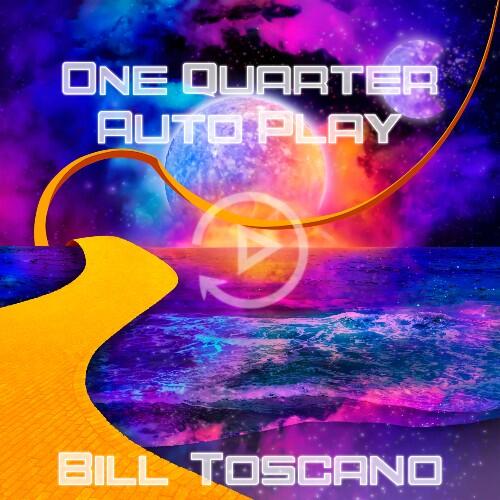 Bill Toscano Announces 'One Quarter Auto Play'