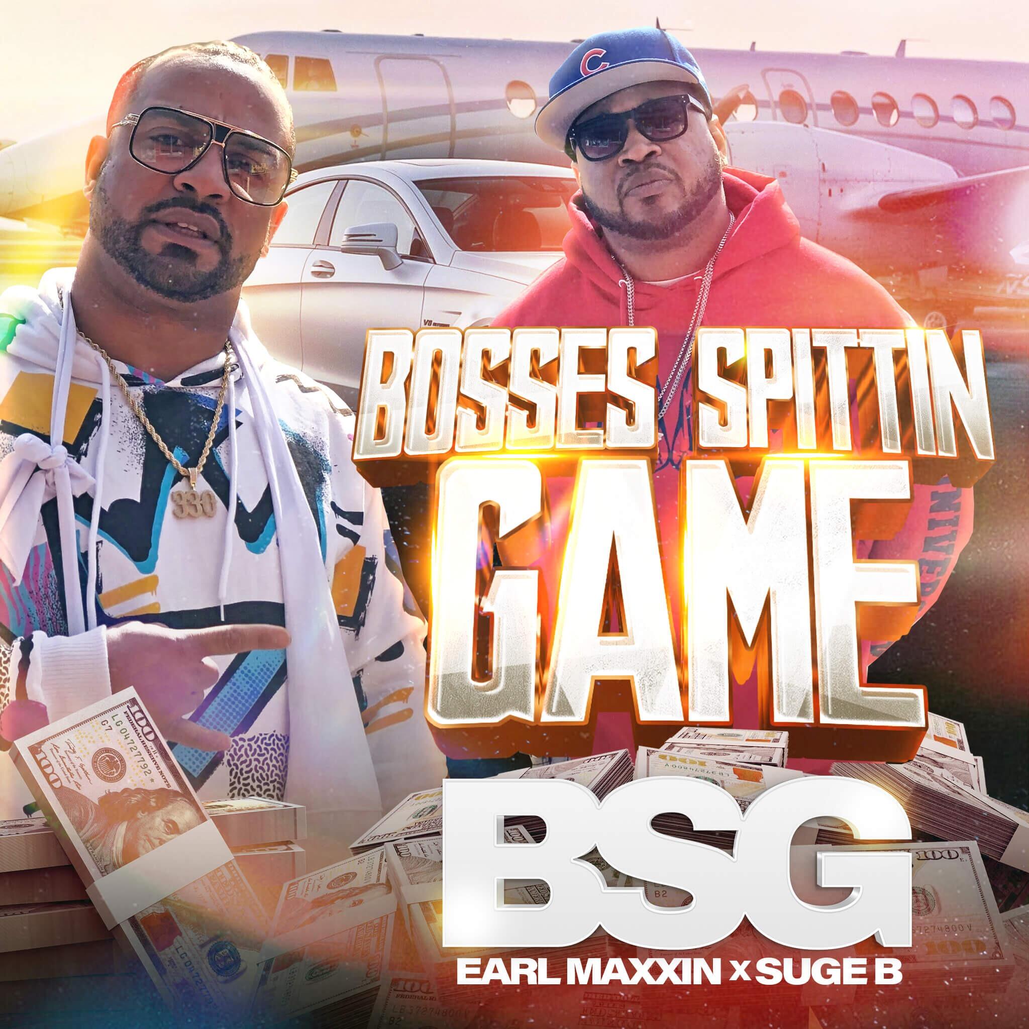 BSG (Earl Maxxin & Suge B) Releases Collab Album Aptly Titled Bosses Spittin Game