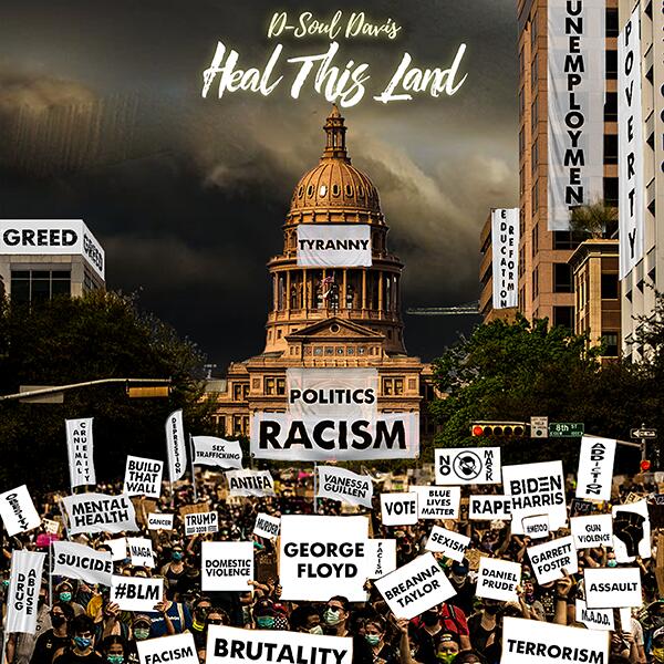 D-Soul Davis Releases The Latest Single, “Heal This Land”