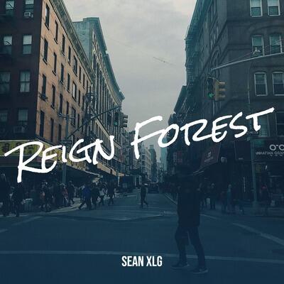 Expressive Instrumentals and Authentic Hip Hop Storytelling- Sean XLG Reinvents Hip Hop with New Album ‘Reign Forest’