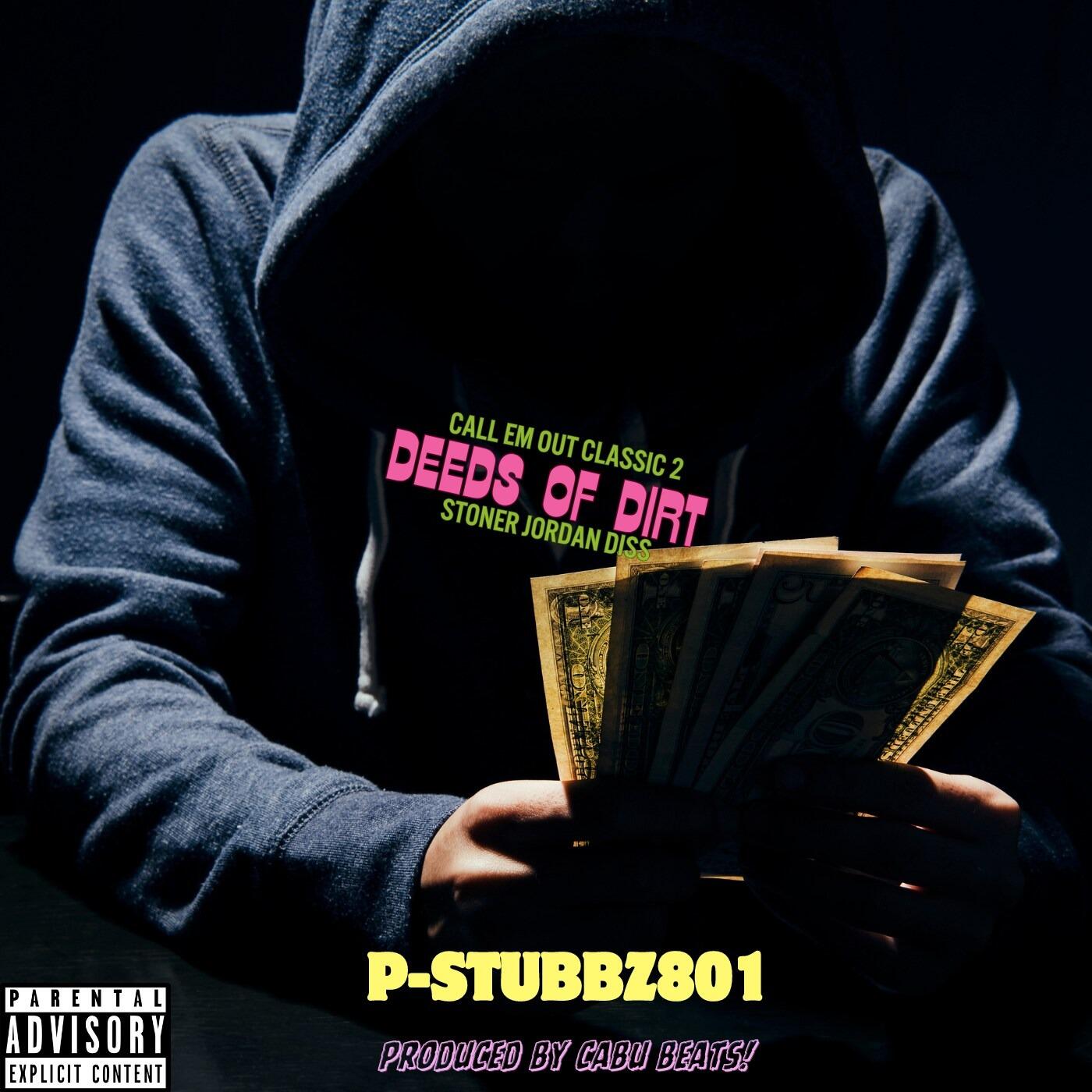 Fiery Rap to Redefine the Underground Sound- Pstubbz801 Astounds All with “Call Em Out Classic 2- Deeds of Dirt”