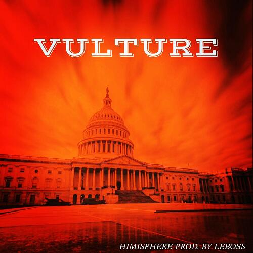 Himisphere's New Hit Single “VULTURE” Is Out Now!