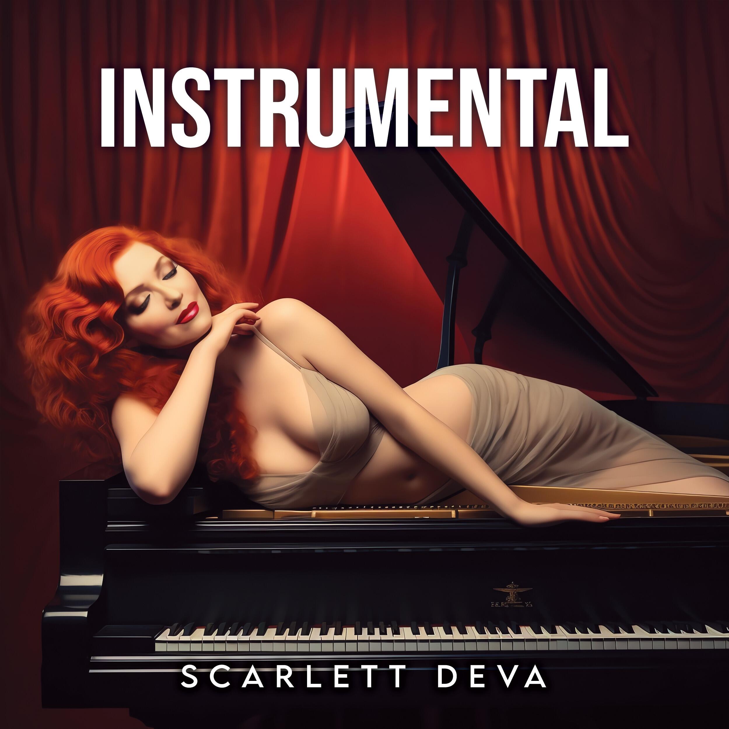 INSTRUMENTAL by SCARLETT DEVA - Ambient Rhythms & Smooth Jazz Instrumentation- Solo Female Pianist-Artist Scarlett Deva Mesmerizes with “INSTRUMENTAL”