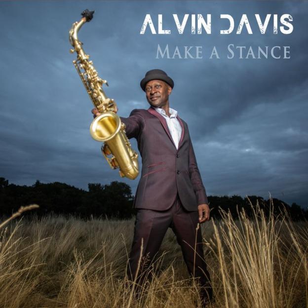 Jazz Master Alvin Davis Releases Soulful New Album: Make a Stance
