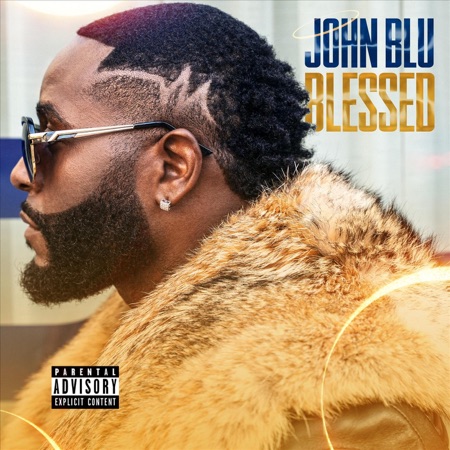 John Blu Feels “Blessed” To Share Latest Single&nbsp;