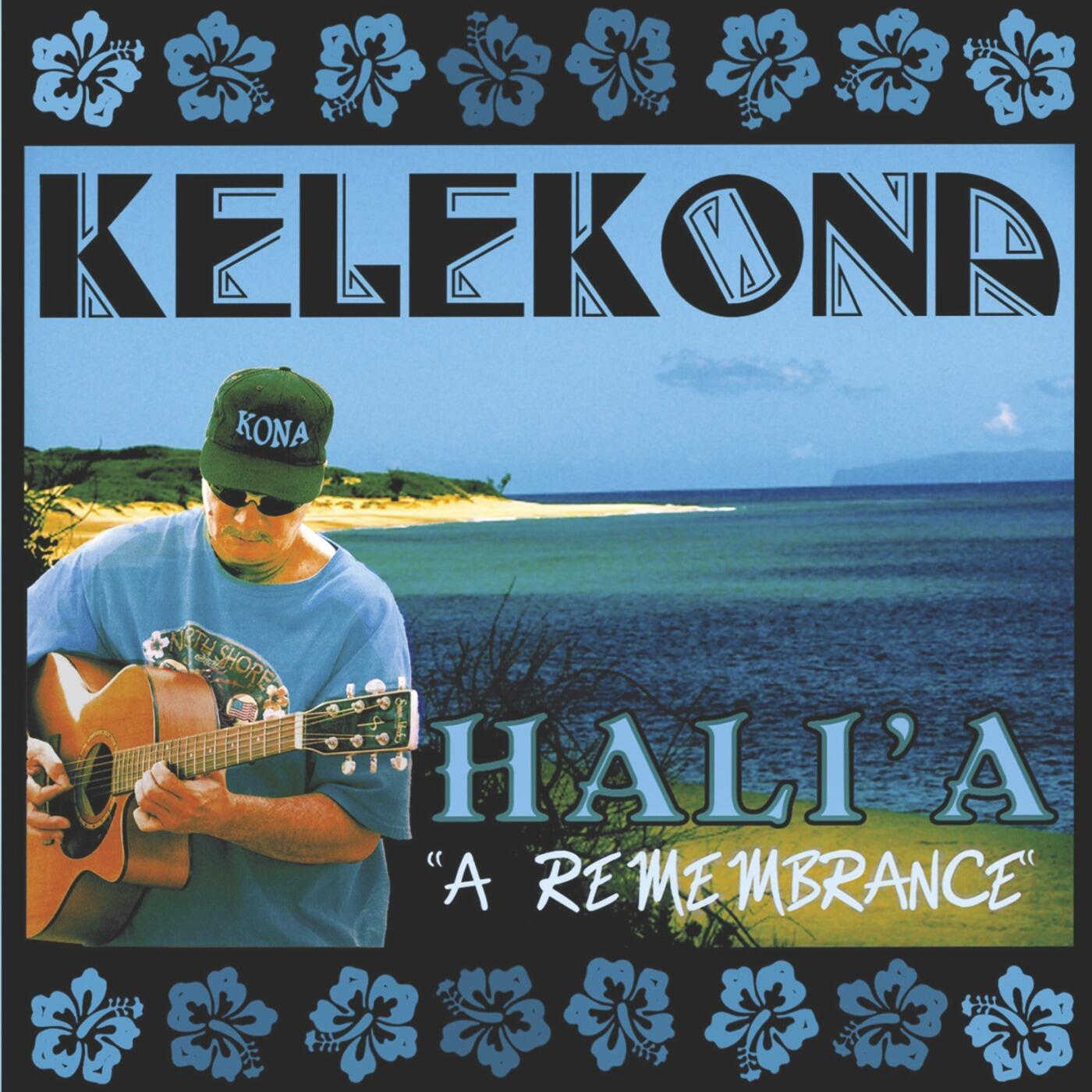Kelekona’s Hali'a “a Remembrance” - A Musical Journey Through Slack-Key Mastery