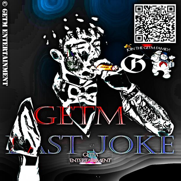 'Last Joke' First of Many Get'm Productions Solo Bangers