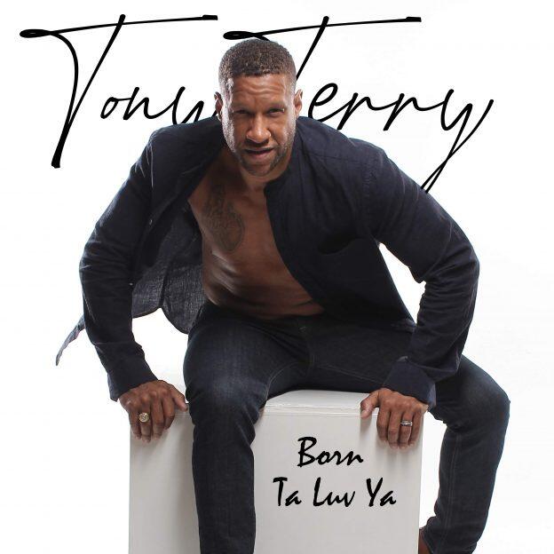 Legendary R&amp;B Crooner Tony Terry Returns With “Born Ta Luv Ya”