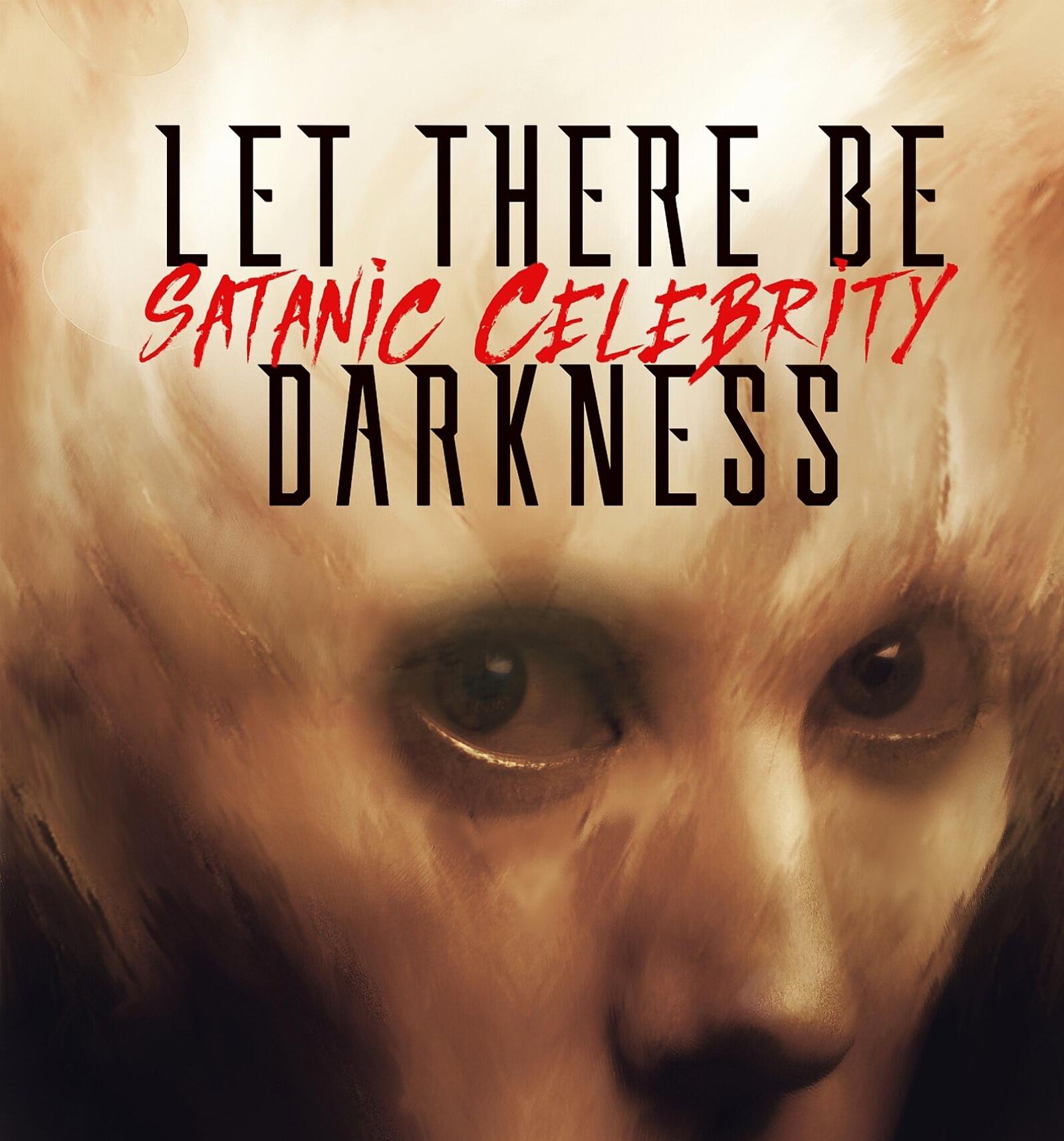 Let There Be Darkness Comes Out With New Album, 'Satanic Celebrity'
