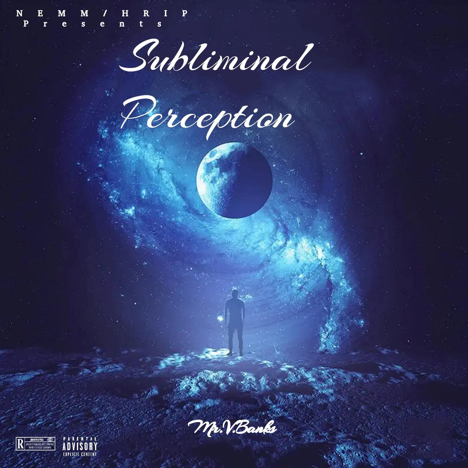 Mr. V. Banks Unleashes Unprecedented Flow with Subliminal Perception (Freestyle)