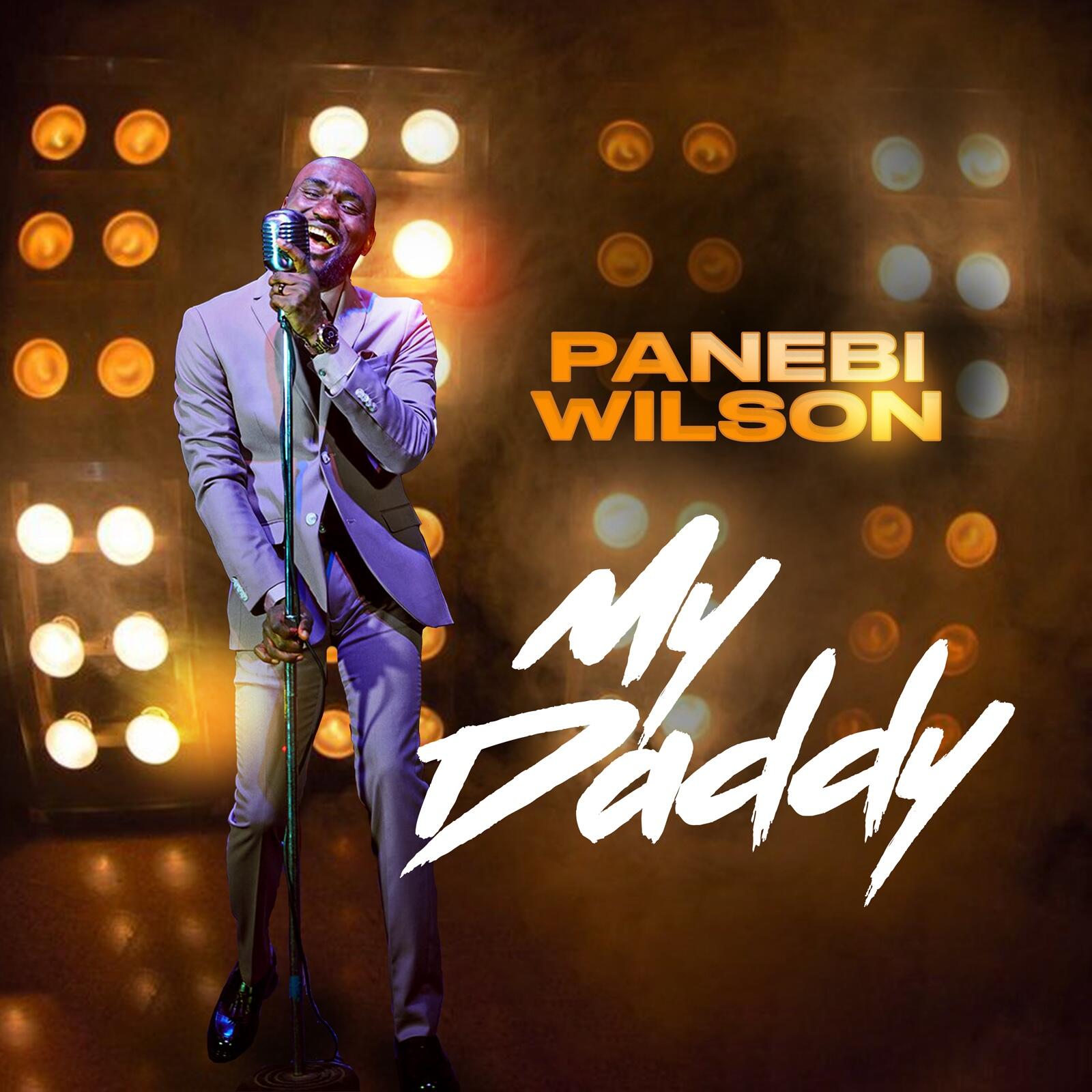 New Single “My Daddy” by Panebi Wilson Out Now