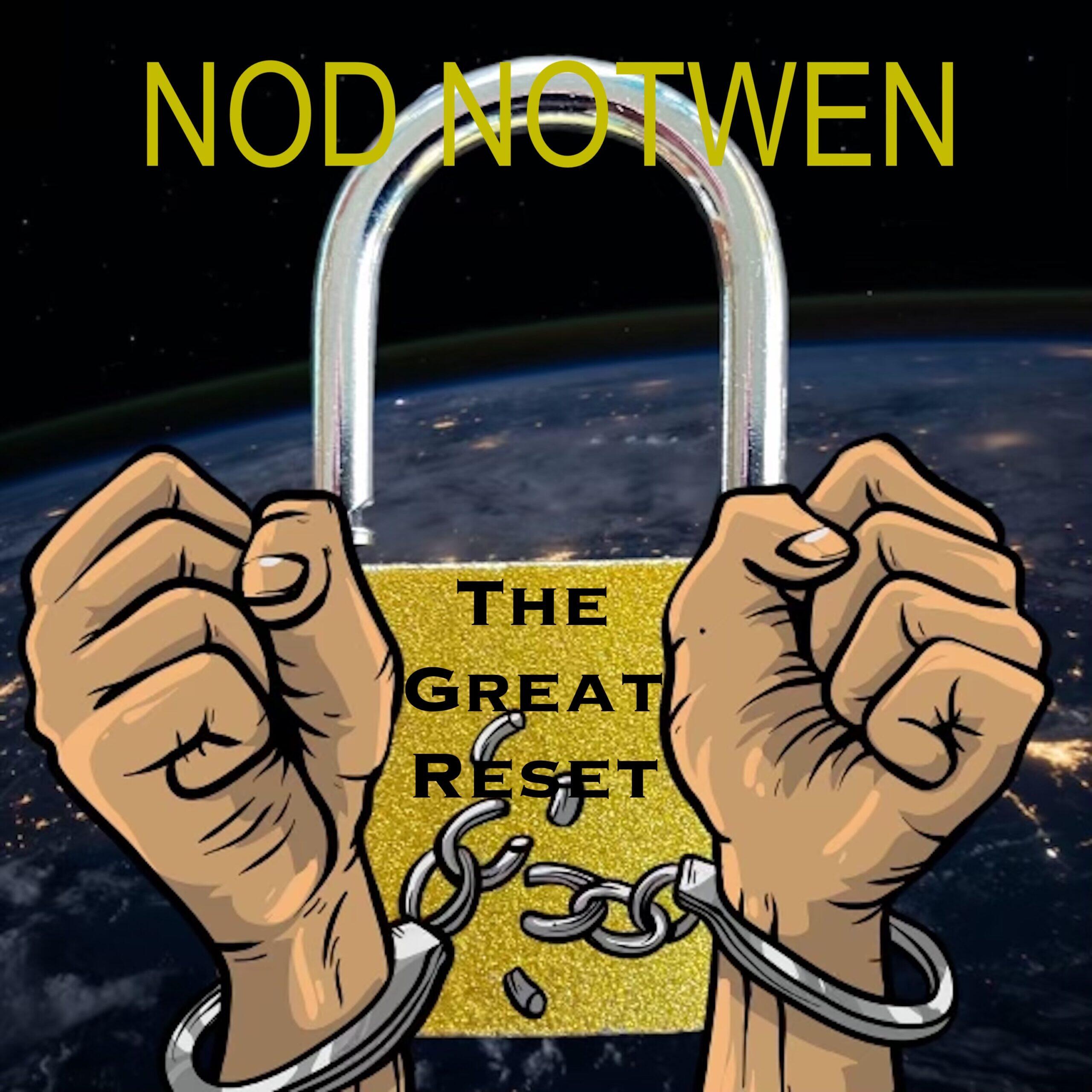 Nod Notwen Releases “The Great Reset” Rock Opera