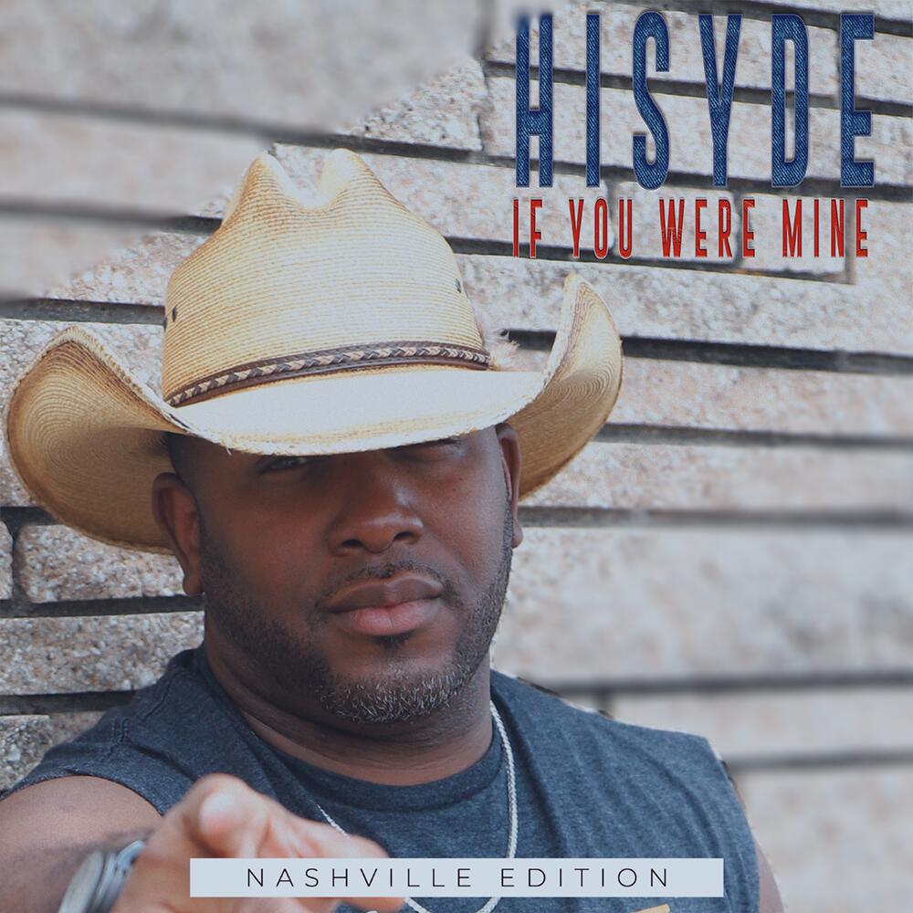 Passion Fueled Country Artist, Hisyde Releases Fun, Bluesy Pop Hit, “If You Were Mine”