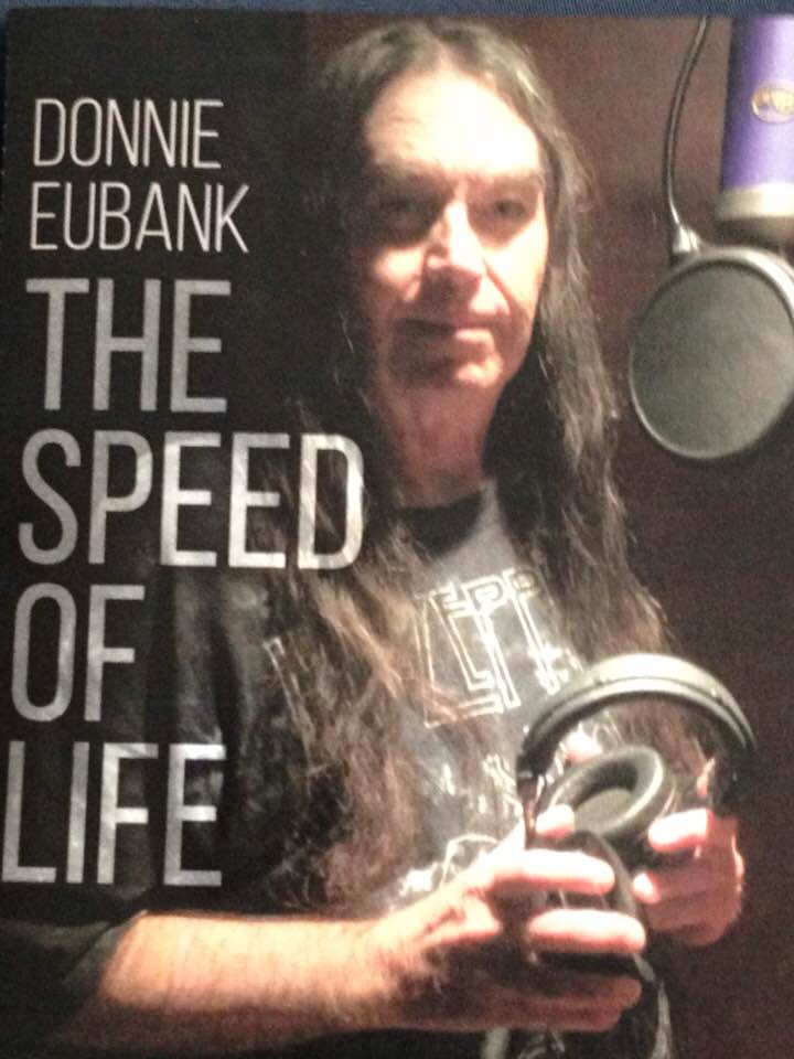 Progressive Rock Artist Releases First Solo Album with Groundbreaking Effect: Donnie Eubank Releases “The Speed of Life” To Much Acclaim