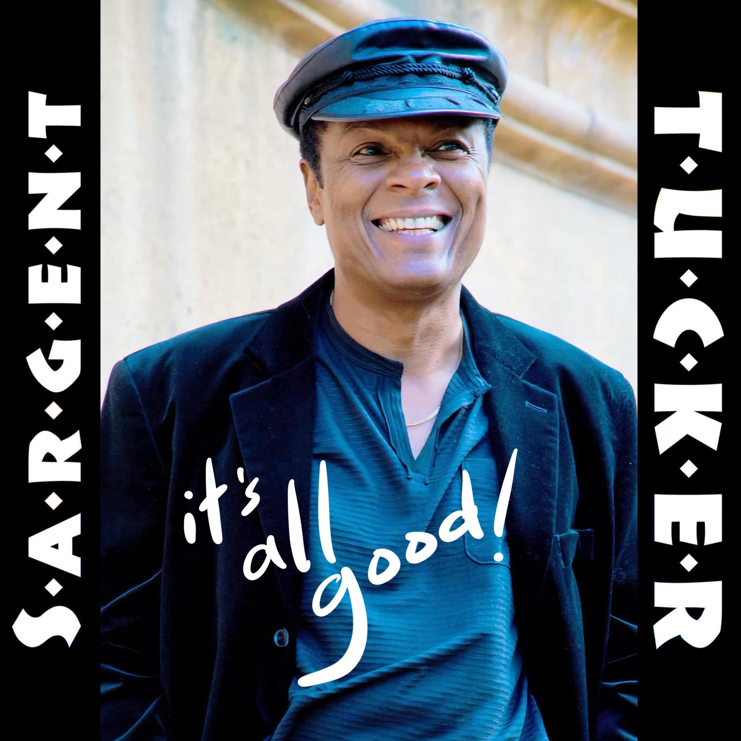 R&amp;B Singer Sargent Tucker Comes Up with A New Single Through Which He Is All Set to Bring Positivity and Change in The World.