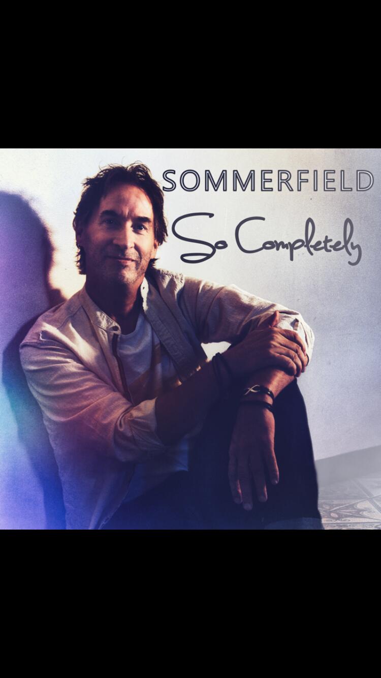 Reinventing Memorable Musical Compositions with a Contemporary Twist – SOMMERFIELD Delivers New Record ‘So Completely’
