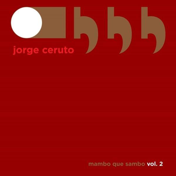 Reinventing the Humble Instrument: Rising Cuban Trumpeter Jorge Ceruto Shines in His Newest, Most Ambitious Album