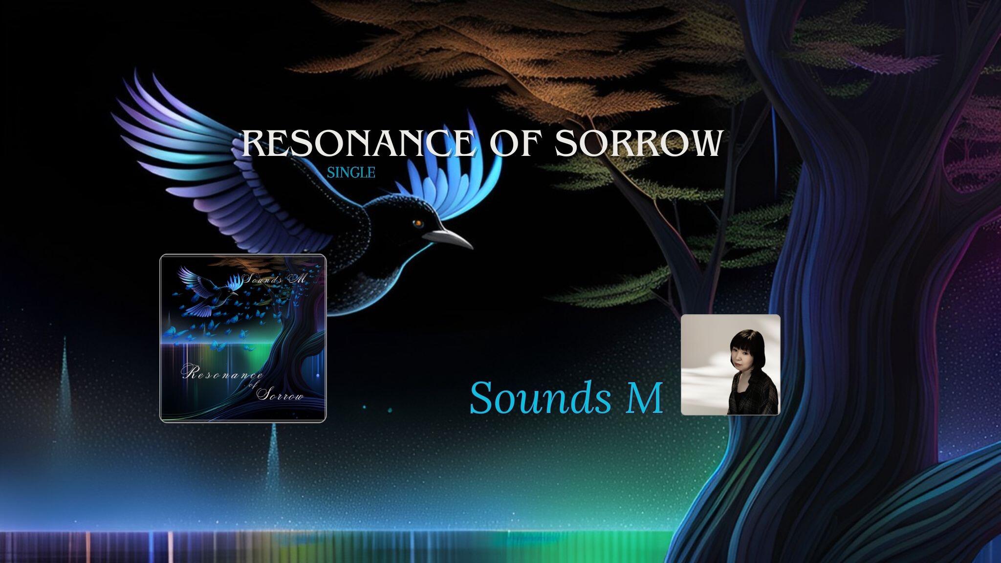 “Resonance of Sorrow”: Sounds M's Latest Single Captures the Profound Dichotomy of Emotions