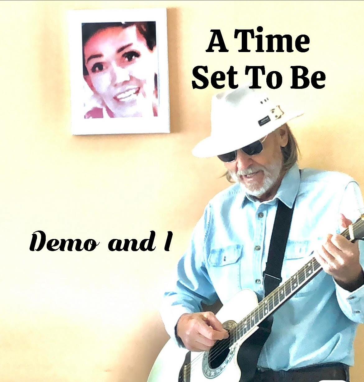 Resonating, Contemplative, & Moving Music from the Heart- Demo and I’s New Single “A Time Set to Be” Inspires All