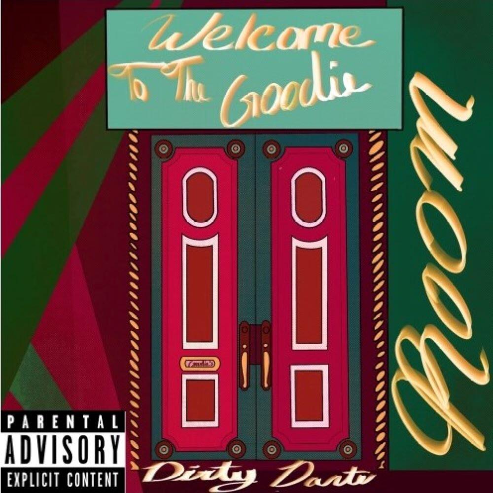 Rhythmic Hip Hop and Stunning Rap Music Compositions: Presenting to the World Dirty Dante's Fresh New Album “The Goodie Room”