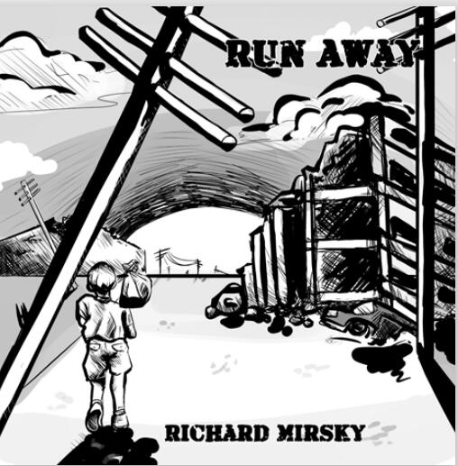 Richard Mirsky Comes Out With New Album, 'Run Away'