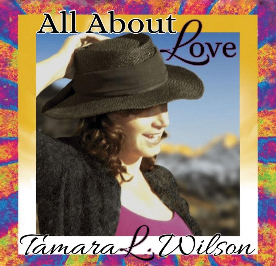 Tamara L. Wilson Releases New Album “All About Love”