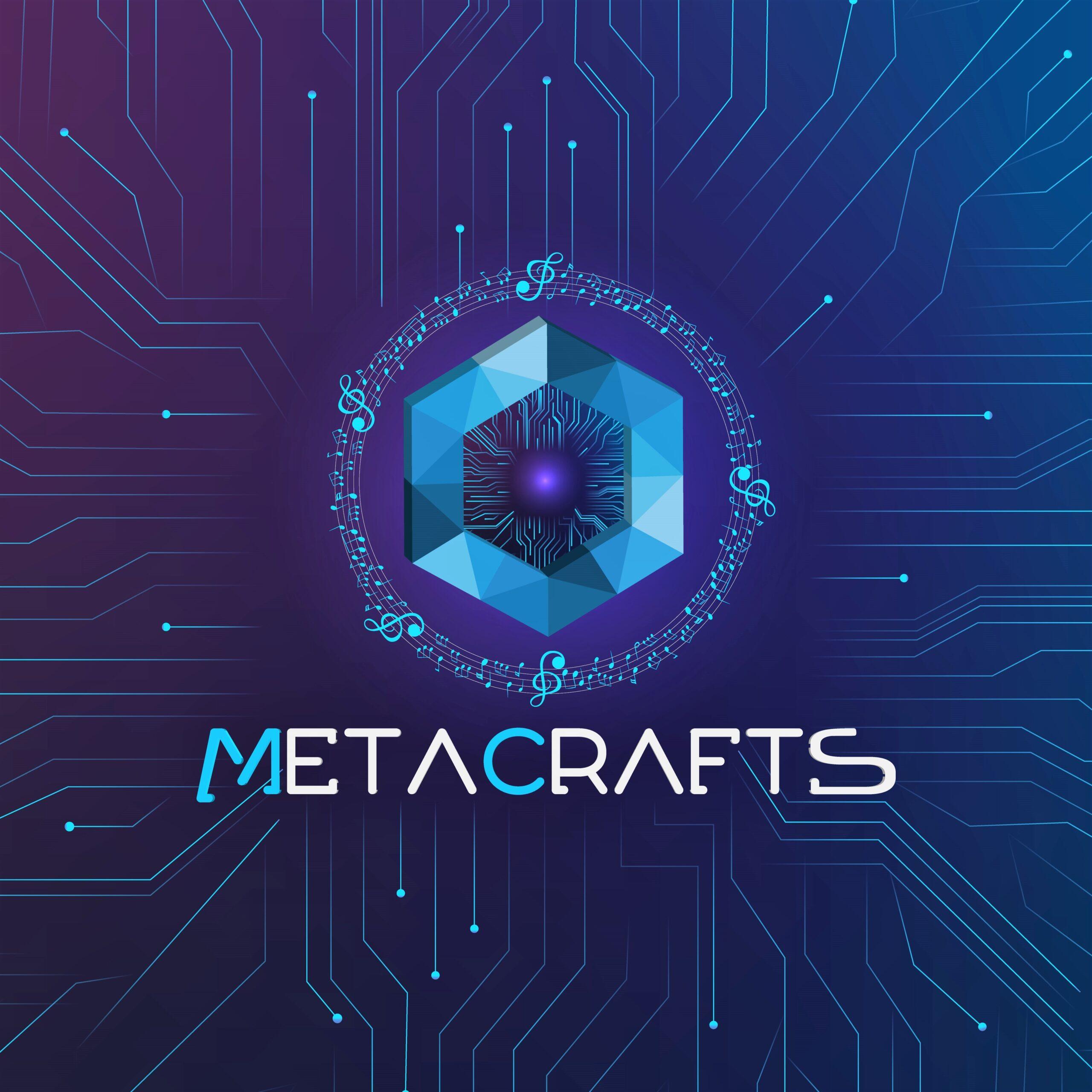 The Most Innovative Next-Generation NFT Music & Art- METACRAFTS Set to Take Over the Metaverse