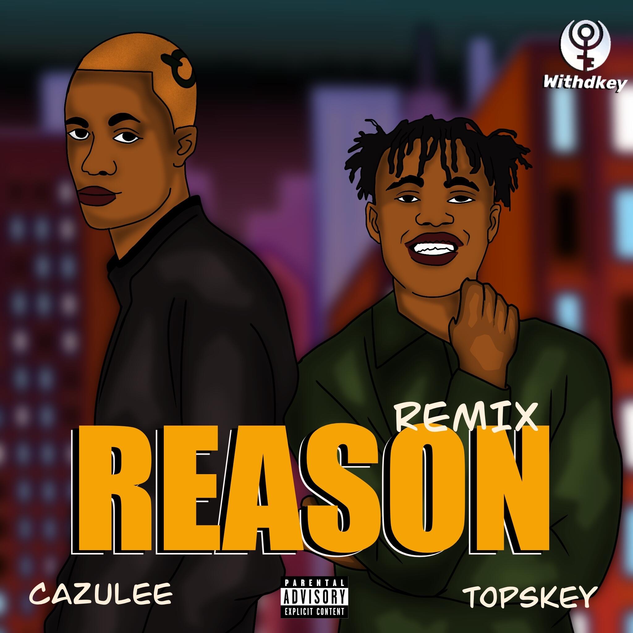 Topskey and Cazulee Release New  joint single ‘Reason Remix’