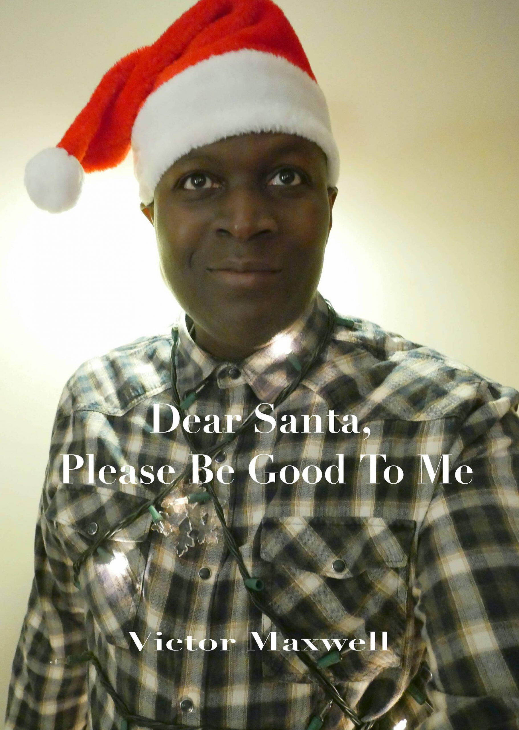 Victor Maxwell Releases New Christmas Single, "Dear Santa, Please Be Good to Me"